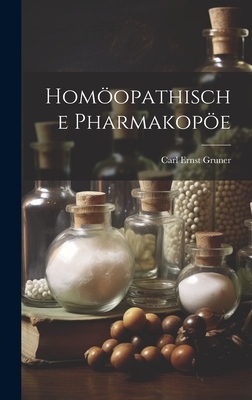 Homopathische Pharmakope - Gruner, Carl Ernst