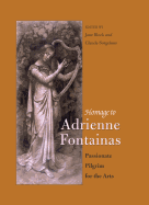 Homage to Adrienne Fontainas: Passionate Pilgrim for the Arts