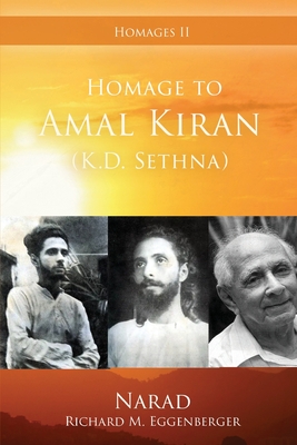 Homage to Amal Kiran (K.D. Sethna) - Eggenberger, Narad Richard M