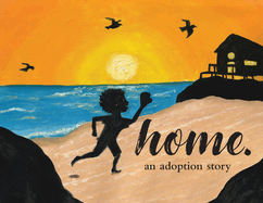 Home.: an adoption story