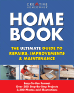 Home Book: The Ultimate Guide to Repairs, Improvements & Maintenance