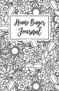 Home Buyer Journal: Black + White Daisy Floral Zen-Doodles - House Hunting Workbook, Realtor Gift for Buyer, First Time Home Buyer, Real Estate Notebook (5.5x8.5")