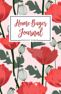 Home Buyer Journal: Red Tulip Florals - House Hunting Workbook, Realtor Gift for Buyer, First Time Home Buyer, Real Estate Notebook (5.5x8.5")