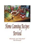 Home Canning Recipes: Revised