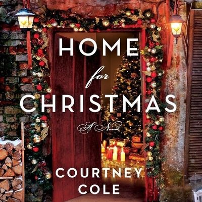 Home for Christmas - Cole, Courtney, and North, Charlotte (Read by)