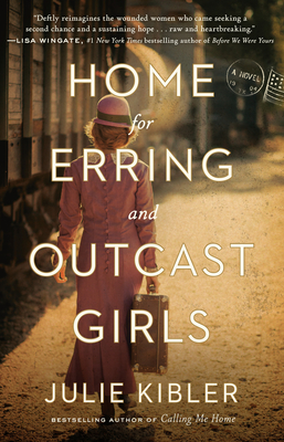 Home for Erring and Outcast Girls - Kibler, Julie