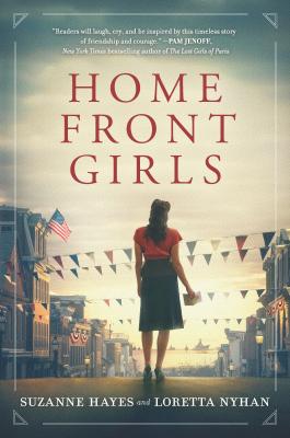 Home Front Girls - Hayes, Suzanne, and Nyhan, Loretta