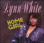 Home Girl - Lynn White