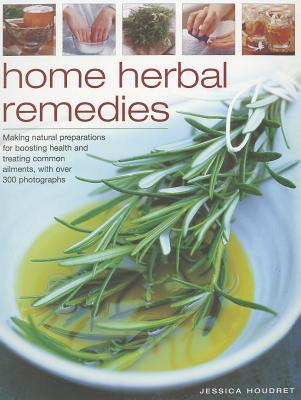 Home Herbal Remedies - Houdret, Jessica