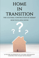 Home in Transition: The Cultural Construction of Heimat
