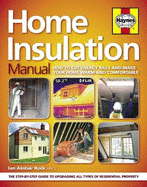 Home Insulation Manual: How to Cut Energy Bills and Make Your Home Warm and Comfortable