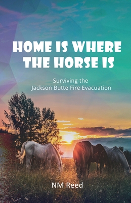 Home Is Where the Horse Is - Nm Reed