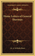 Home Letters of General Sherman