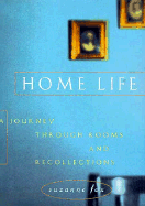 Home Life: A Journey Through Rooms and Recollections