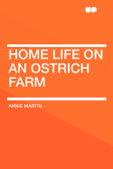 Home Life on an Ostrich Farm