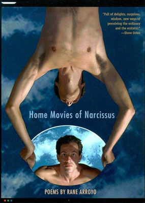 Home Movies of Narcissus - Arroyo, Rane