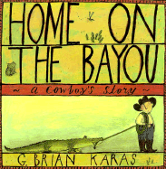 Home on the Bayou: A Cowboy's Story