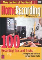 Home Recording Magazine's 100 Recording Tips and Tricks