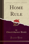 Home Rule (Classic Reprint)