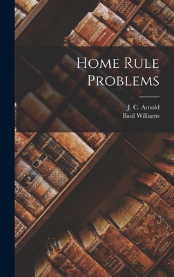 Home Rule Problems - Williams, Basil, and Arnold, J C