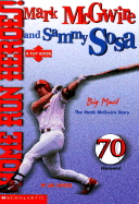 Home Run Heroes!: Mark McGwire and Sammy Sosa - Layden, Joseph, and Layden, Joe