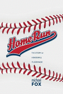 Home Run The Story of a Baseball Pilgrimage