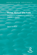 Home, School and Faith: Towards an Understanding of Religious Diversity in School