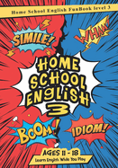 Home School English Made Easy Level 3: Approx ages 11 to18