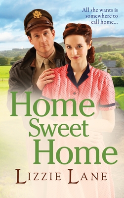 Home Sweet Home: An emotional historical family saga from Lizzie Lane - Lizzie Lane, and Aldington, Annie (Read by)