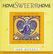 Home Sweeter Home: Creating a Haven of Simplicity and Spirit