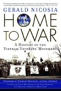 Home to War: A History of the Vietnam Veterans' Movement - Nicosia, Gerald, and Swofford, Anthony (Foreword by)