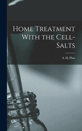 Home Treatment with the Cell-Salts