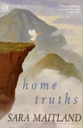 Home Truths - Maitland, Sara