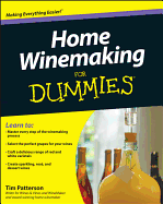 Home Winemaking for Dummies