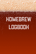 Homebrew Logbook: Home Beer Brewing Recipe and Logbook