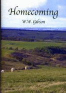 Homecoming: An Anthology of One Hundred and Twenty-Five Poems Celebrating the 125th Anniversary of Wilfrid Wilson Gibson's Birth