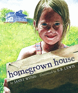 Homegrown House - Wong, Janet S