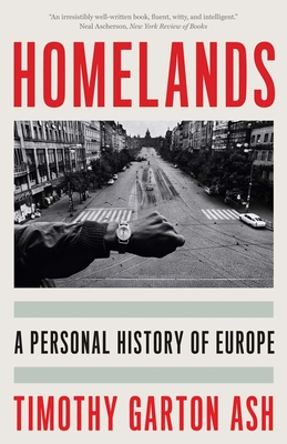 Homelands: A Personal History of Europe - Garton Ash, Timothy