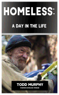 Homeless: A Day in the Life: A Homeless Veteran's Tale