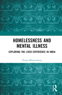 Homelessness and Mental Illness: Exploring the Lived Experience in India