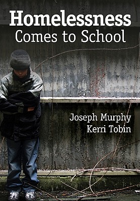 Homelessness Comes to School - Murphy, Joseph F, and Tobin, Kerri J