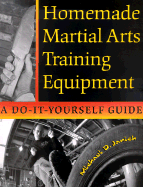 Homemade Martial Arts Training Equipment: A Do-It-Yourself Guide