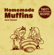 Homemade Muffins - Tennant, Carol