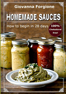 Homemade Sauces: How to begin in 28 days