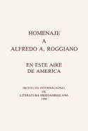 Homenaje a Alfredo A. Roggiano: En este aire de Am?rica