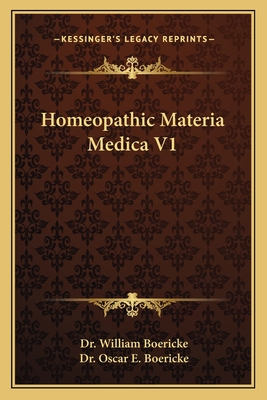 Homeopathic Materia Medica V1 - Boericke, William, Dr., and Boericke, Oscar E, Dr. (Introduction by)
