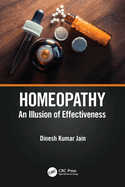 Homeopathy: An Illusion of Effectiveness