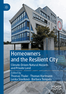 Homeowners and the Resilient City: Climate-Driven Natural Hazards and Private Land