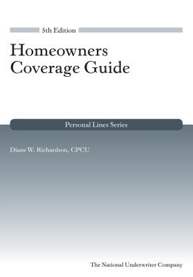 Homeowners Coverage Guide, 5th Edition - Richardson, Diane W