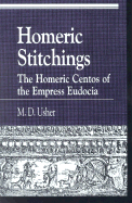 Homeric Stitchings: The Homeric Centos of the Empress Eudocia